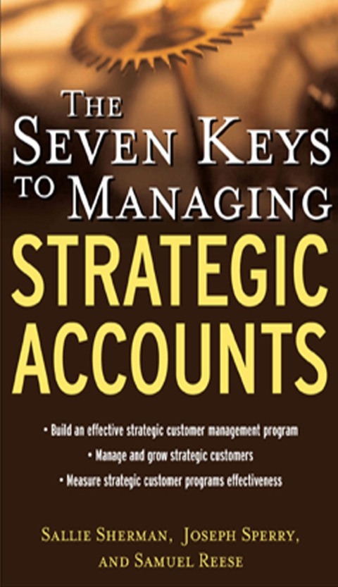 Cover image for book The Seven Keys to Managing Strategic Accounts