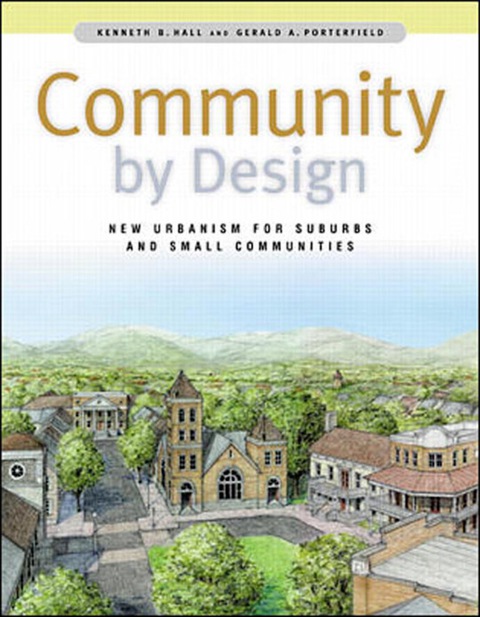 Cover image for book Community By Design: New Urbanism for Suburbs and Small Communities