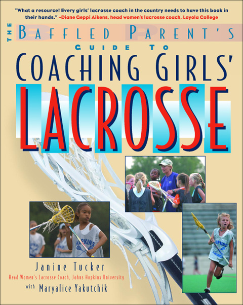 Cover image for book The Baffled Parent's Guide to Coaching Girls' Lacrosse