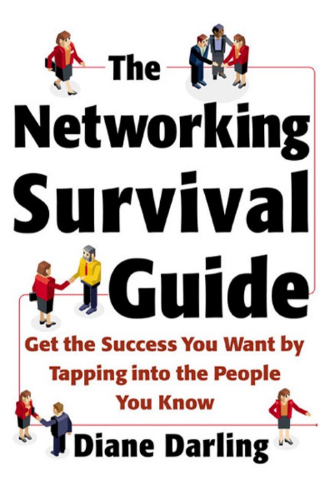 Cover image for book The Networking Survival Guide: Get the Success You Want By Tapping Into the People You Know
