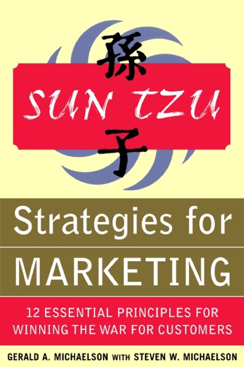 Cover image for book Sun Tzu Strategies for Marketing: 12 Essential Principles for Winning the War for Customers