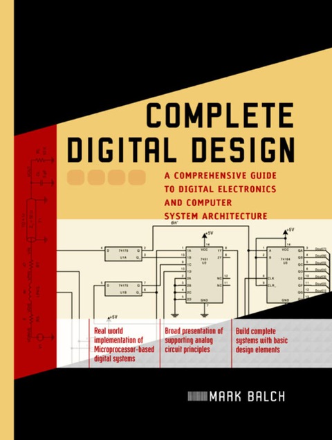 Cover image for book Complete Digital Design: A Comprehensive Guide to Digital Electronics and Computer System Architecture