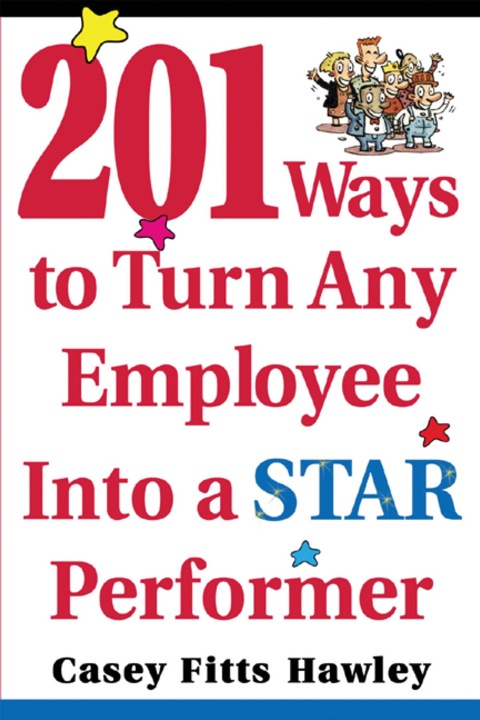 Cover image for book 201 Ways to Turn Any Employee Into a Star Player