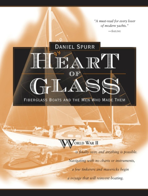 Cover image for book Heart of Glass: Fiberglass Boats and the Men Who Built Them