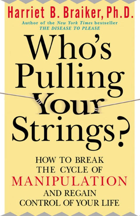 Cover image for book Who's Pulling Your Strings?: How to Break the Cycle of Manipulation and Regain Control of Your Life
