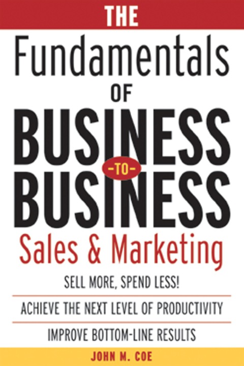 Cover image for book The Fundamentals of Business-to-Business Sales & Marketing