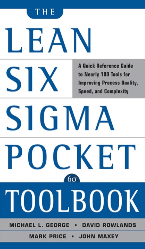 Cover image for book The Lean Six Sigma Pocket Toolbook: A Quick Reference Guide to Nearly 100 Tools for Improving Quality and Speed