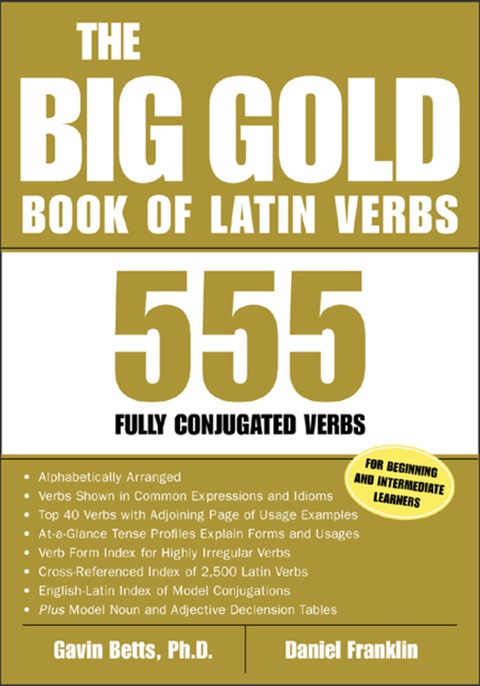 Cover image for book The Big Gold Book of Latin Verbs