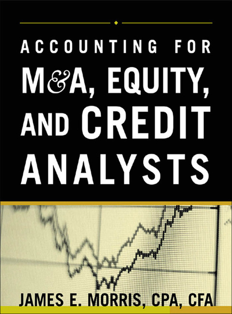 Cover image for book Accounting for M&A, Credit, & Equity Analysts