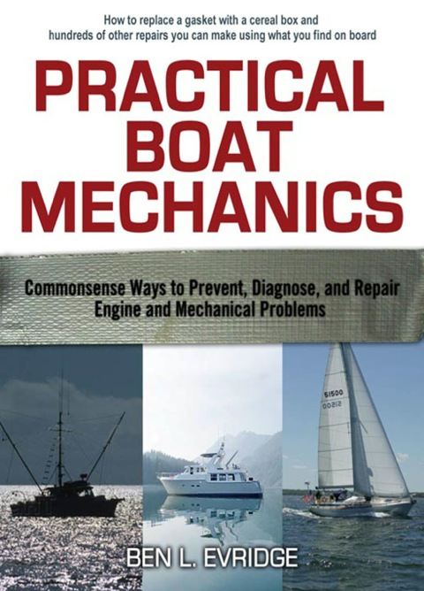 Cover image for book Practical Boat Mechanics: Commonsense Ways to Prevent, Diagnose, and Repair Engines and Mechanical Problems