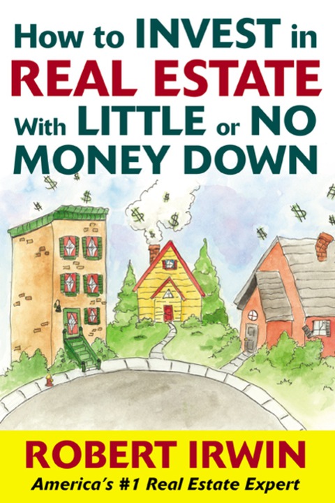 Cover image for book How to Invest in Real Estate With Little or No Money Down