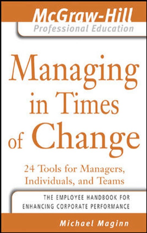 Cover image for book Managing in Times of Change : 24 Tools for Managers, Individuals, and Teams