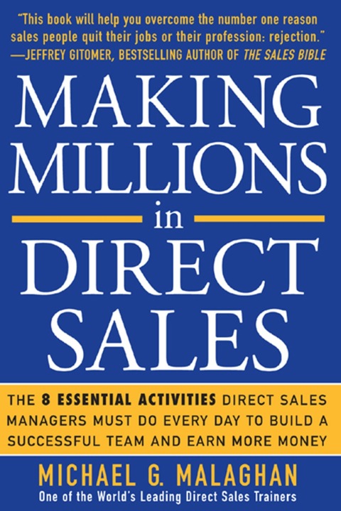 Cover image for book Making Millions in Direct Sales: The 8 Essential Activities Direct Sales Managers Must Do Every Day to Build a Successful Team and Earn More Money