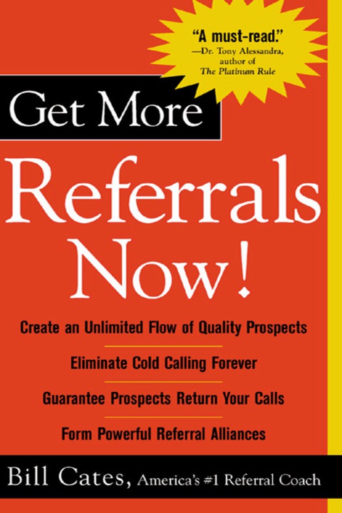 Cover image for book Get More Referrals Now!: The Four Cornerstones That Turn Business Relationships Into Gold