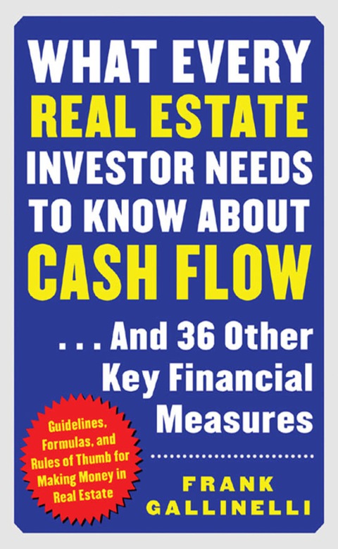 Cover image for book What Every Real Estate Investor Needs to Know About Cash Flow...And 36 Other Key FInancial Measures