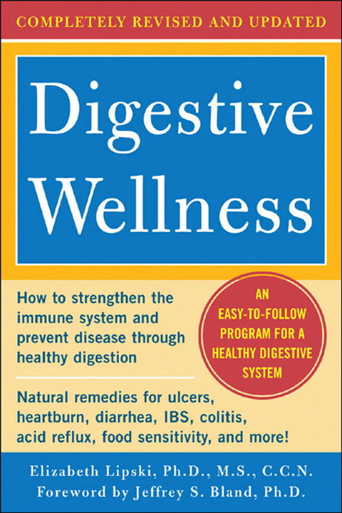 Cover image for book Digestive Wellness: How to Strengthen the Immune System and Prevent Disease Through Healthy Digestion (3rd Edition)