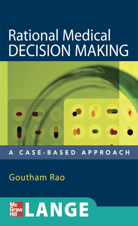 Cover image for book Rational Medical Decision Making: A Case-Based Approach