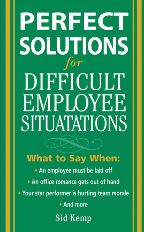 Cover image for book Perfect Solutions for Difficult Employee Situations