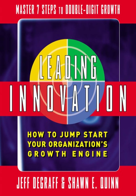 Cover image for book Leading Innovation: How to Jump Start Your Organization's Growth Engine