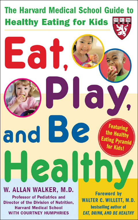Cover image for book Eat, Play, and Be Healthy (A Harvard Medical School Book)