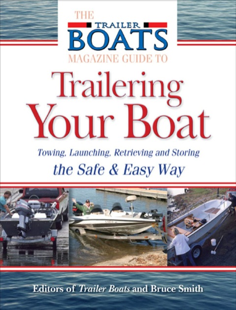 Cover image for book The Complete Guide to Trailering Your Boat