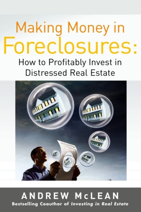 Cover image for book Making Money in Foreclosures: How to Invest Profitably in Distressed Real Estate