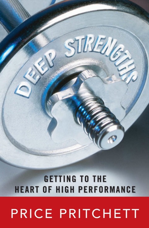 Cover image for book Deep Strengths: Getting to the Heart of High Performance