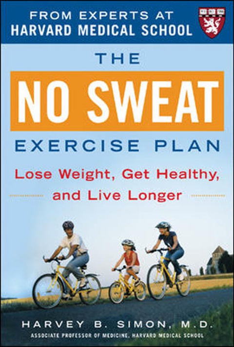 Cover image for book The No Sweat Exercise Plan (A Harvard Medical School Book)