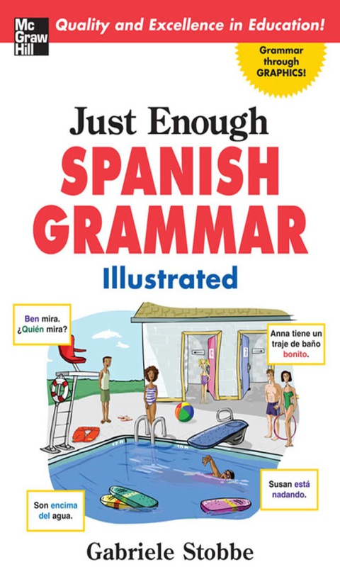 Cover image for book Just Enough Spanish Grammar Illustrated