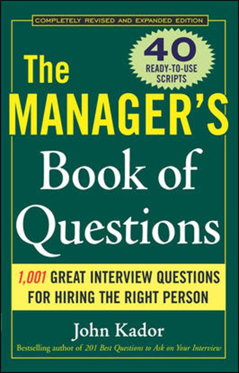 Cover image for book The Manager's Book of Questions: 1001 Great Interview Questions for Hiring the Best Person