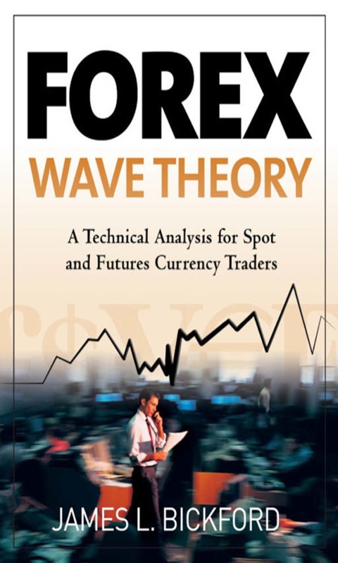 Cover image for book Forex Wave Theory: A Technical Analysis for Spot and Futures Curency Traders