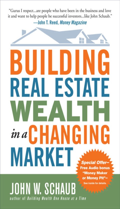 Cover image for book Building Real Estate Wealth in a Changing Market: Reap Large Profits from Bargain Purchases in Any Economy