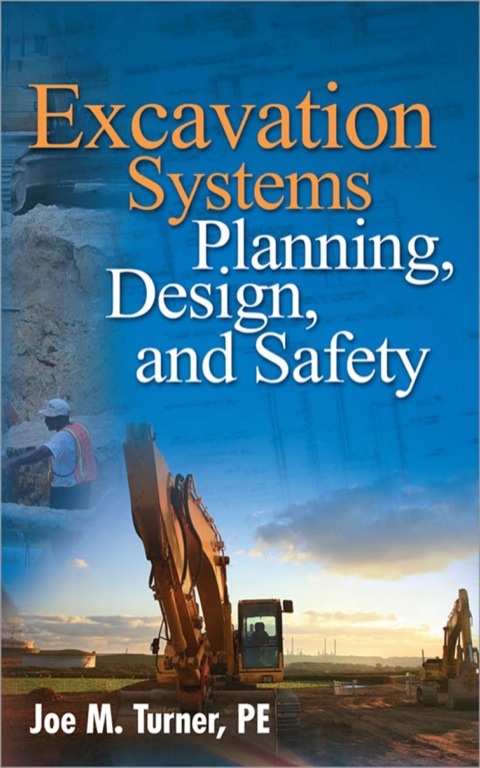 Cover image for book Excavation Systems Planning, Design, and Safety