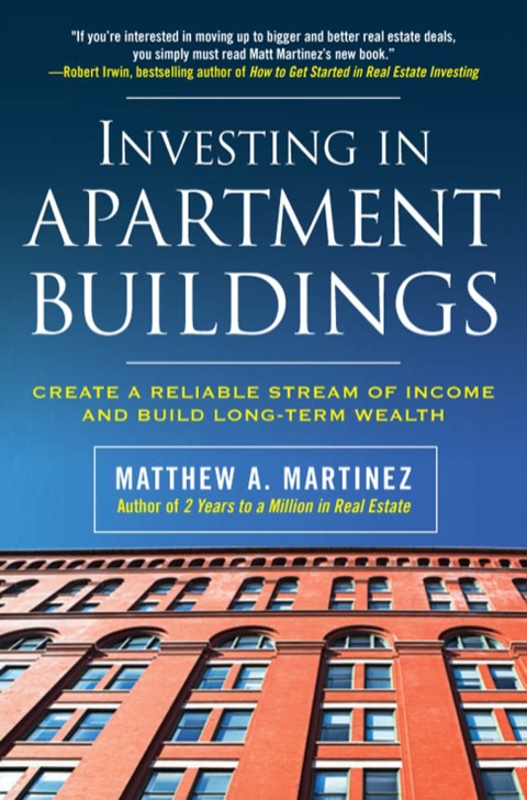 Cover image for book Investing in Apartment Buildings: Create a Reliable Stream of Income and Build Long-Term Wealth