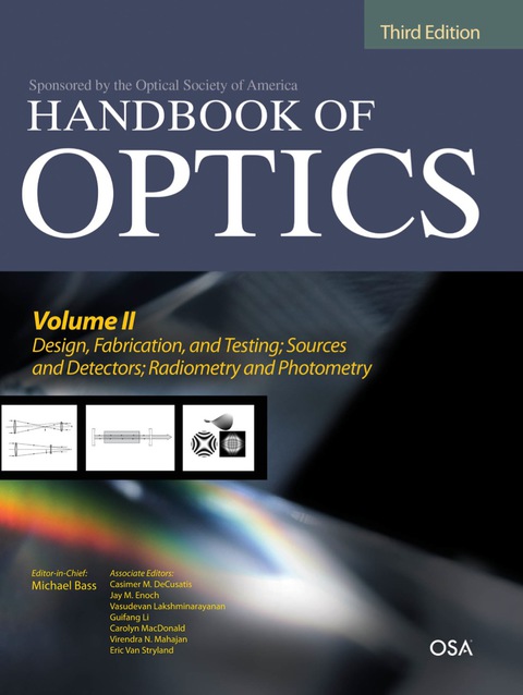 Cover image for book Handbook of Optics, Volume II: Design, Fabrication and Testing, Sources and Detectors, Radiometry and Photometry