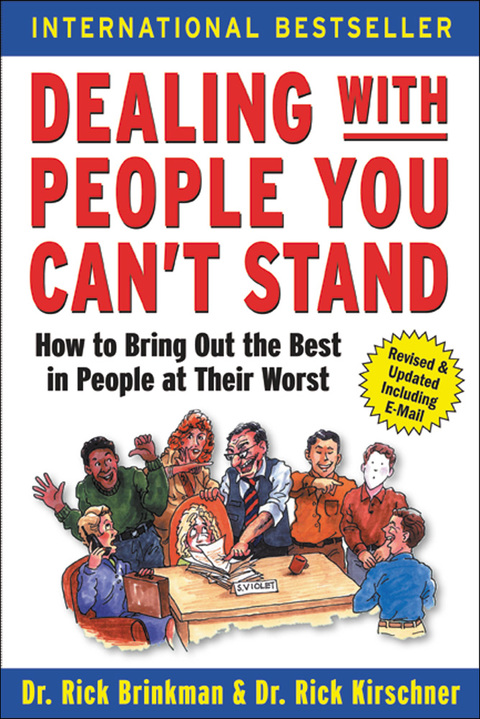Cover image for book Dealing with People You Can't Stand: How to Bring Out the Best in People at Their Worst