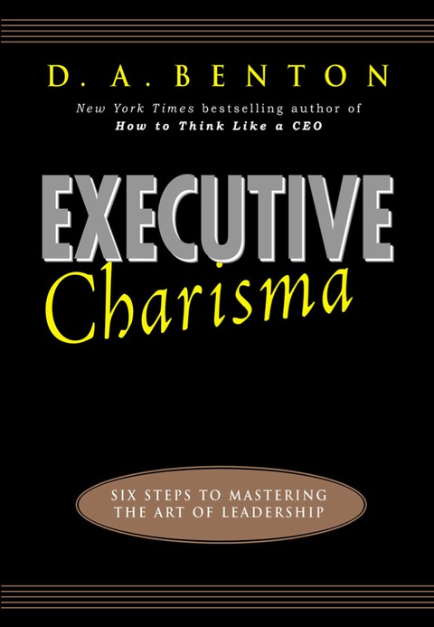 Cover image for book Executive Charisma: Six Steps to Mastering the Art of Leadership