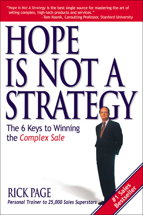 Cover image for book Hope Is Not a Strategy: The 6 Keys to Winning the Complex Sale