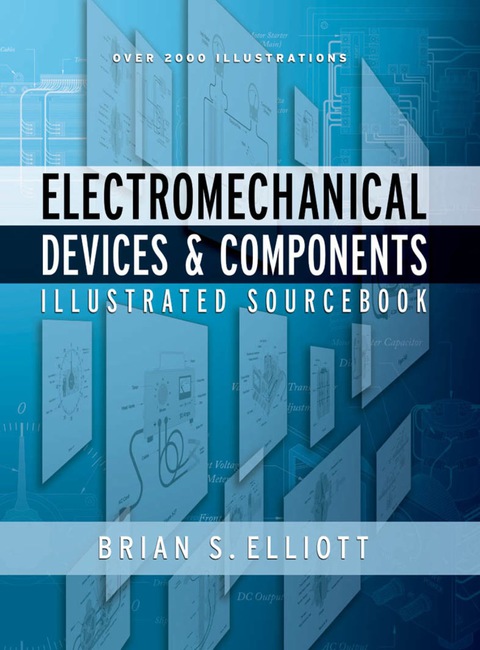 Cover image for book Electromechanical Devices & Components Illustrated Sourcebook