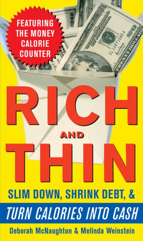 Cover image for book Rich and Thin: How to Slim Down, Shrink Debt, and Turn Calories Into Cash