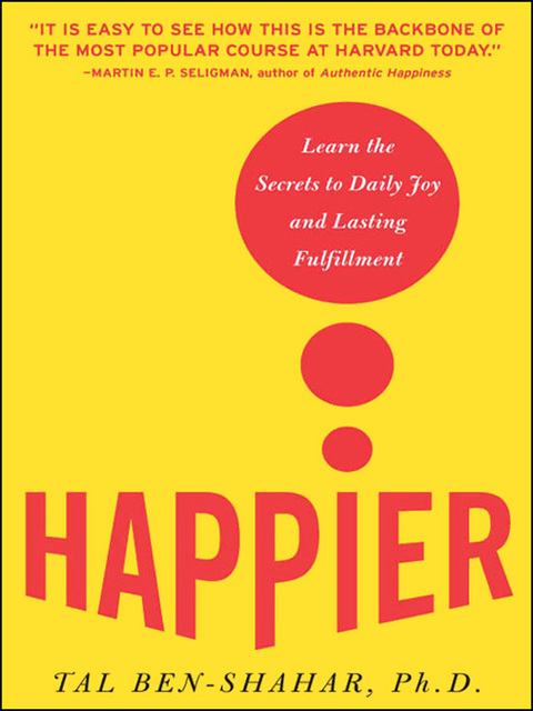 Cover image for book Happier: Learn the Secrets to Daily Joy and Lasting Fulfillment