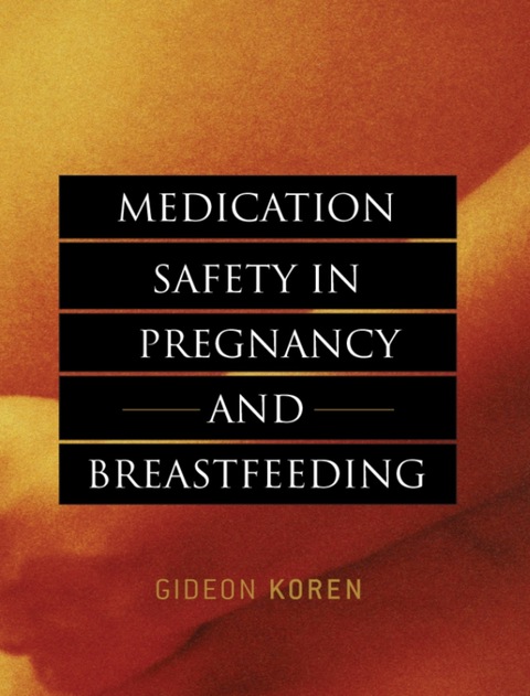 Cover image for book Medication Safety in Pregnancy and Breastfeeding