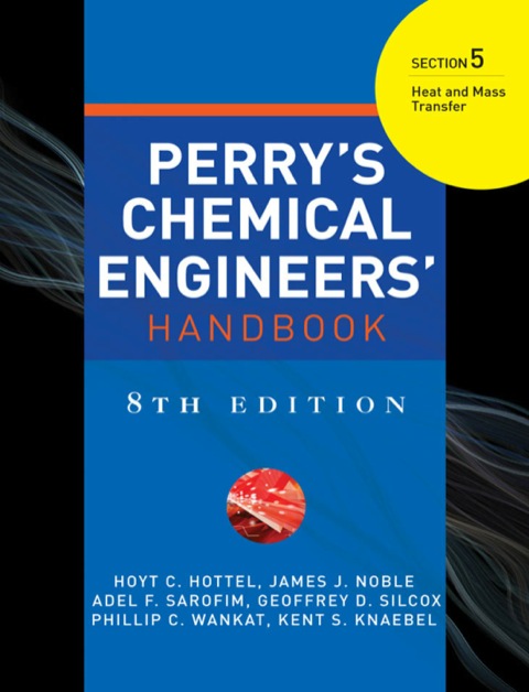 Cover image for book PERRYS CHEMICAL ENGINEERS HANDBOOK 8/E SECTION 5 HEAT & MASS TRANSFER