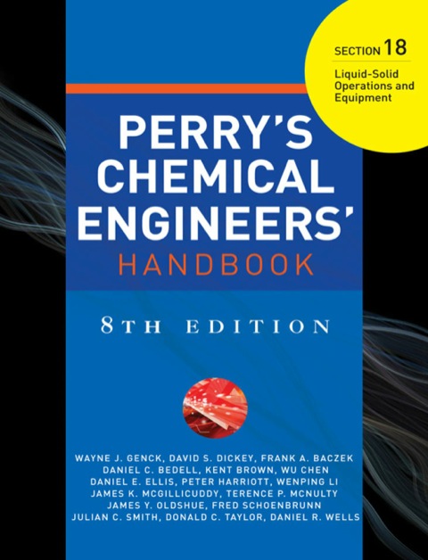 Cover image for book PERRYS CHEMICAL ENGINEERS HANDBOOK 8/E SECTION 18 LIQUID-SOLID OPER&EQUP