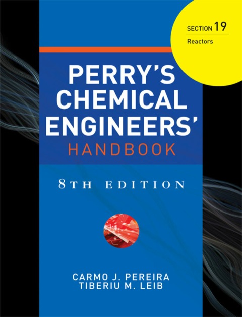 Cover image for book PERRYS CHEMICAL ENGINEERS HANDBOOK 8/E SECTION 19 REACTORS