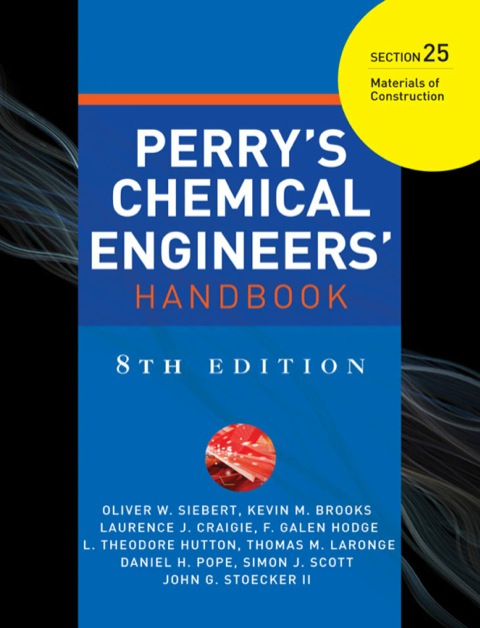Cover image for book PERRYS CHEMICAL ENGINEERS HANDBOOK 8/E SECTION 25 MATERIALS OF CONSTRCTN