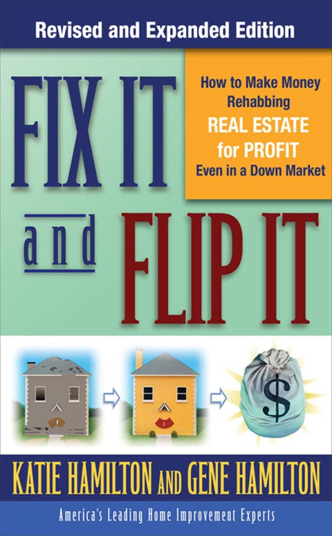Cover image for book Fix It & Flip It: How to Make Money Rehabbing Real Estate for Profit Even in a Down Market