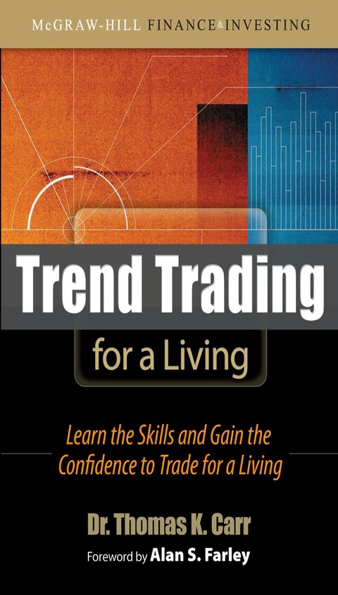 Cover image for book Trend Trading for a Living: Learn the Skills and Gain the Confidence to Trade for a Living