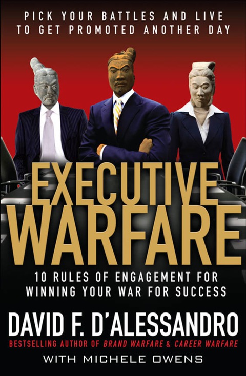 Cover image for book Executive Warfare: 10 Rules of Engagement for Winning Your War for Success