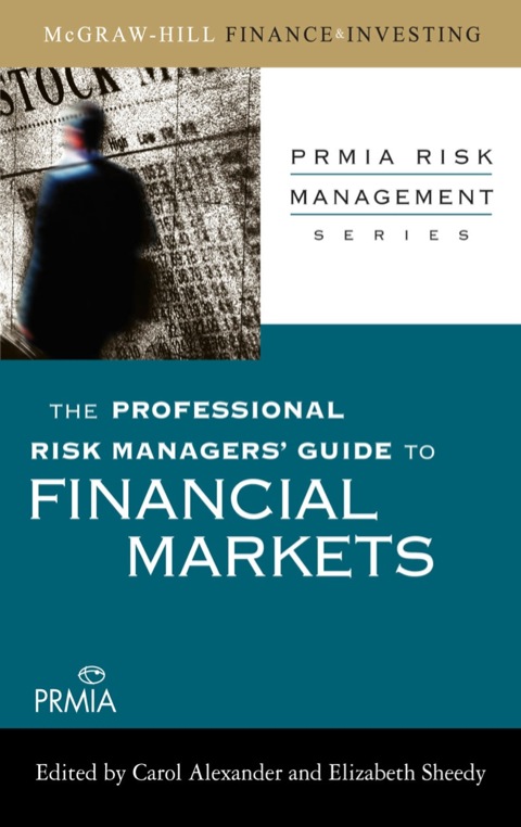 Cover image for book The Professional Risk Managers' Guide to Financial Markets